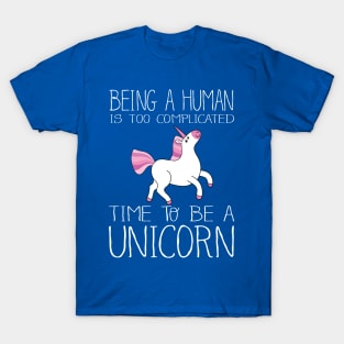 Time To Be A Unicorn T-Shirt